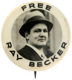 RARE "FREE RAY BECKER" REAL PHOTO PORTRAIT BUTTON.