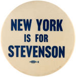 “NEW YORK IS FOR STEVENSON” SCARCE LARGE 1956 BUTTON.