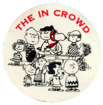 “THE IN CROWD” RARE BUTTON SHOWING TEN PEANUTS CHARACTERS.