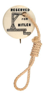 RARE "RESERVED FOR HITLER" GALLOWS BUTTON COMPLETE WITH ORIGINAL STRING NOOSE.