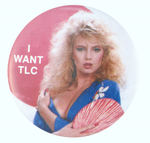 TRACY LORDS "I WANT TLC" PORTRAIT BUTTON.