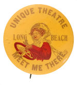 "UNIQUE THEATRE/LONG BEACH/MEET ME THERE" RARE BUTTON CIRCA 1915.