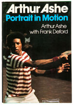 "ARTHUR ASHE - PORTRAIT IN MOTION" SIGNED FIRST EDITION BOOK.