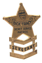 “DICK TRACY SECRET SERVICE PATROL” THREE LARGE METAL BADGES DESIGNATING RANK.