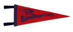 "SUPERMAN-TIM" PENNANT.