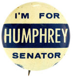 HUBERT HUMPHREY EARLY SENATE RACE LITHO BUTTON.