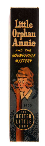 "LITTLE ORPHAN ANNIE AND THE GOONEYVILLE MYSTERY" FILE COPY BTLB.