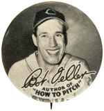 “BOB FELLER” PORTRAIT BUTTON AND PROMOTION BUTTON.