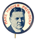 "MAKE HOOVER PRESIDENT" SCARCE 1928 PORTRAIT BUTTON.