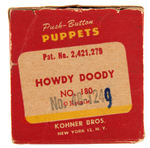 BOXED "HOWDY DOODY" PLUS "CLARABELL"  PUSH BUTTON PUPPETS.