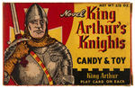 "NOVEL KING ARTHUR'S KNIGHTS CANDY & TOY" BOX.