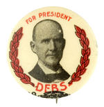 "FOR PRESIDENT DEBS" CIRCA 1904 PORTRAIT BUTTON.