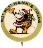 MICKEY AS SANTA “MEET ME AT HANK’S TOYLAND” RARE 1932 BUTTON.