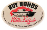 "WATER BUFFALO" TANK MAKER BOND PROMO.