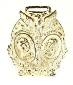 "COX-ROOSEVELT OUR CHOICE" JUGATE WATCH FOB.