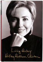 "HILARY RODHAM CLINTON" SIGNED COPY OF "LIVING HISTORY" HARDBOUND BOOK.