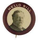 TAFT "HELLO BILL" 1908 PORTRAIT.