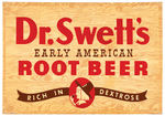 "DR. SWETT'S EARLY AMERICAN ROOT BEER" EMBOSSED TIN LITHO STORE SIGN.