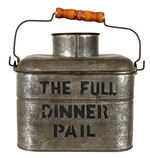McKINLEY & ROOSEVELT SUPPORTERS 1900 LUNCH BUCKET READING "THE FULL DINNER PAIL."