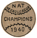 "NAT NEGRO LEAGUE CHAMPIONS 1940" HOMESTEAD GRAYS PATCH PERSONALLY OWNED BY WILMER FIELDS.