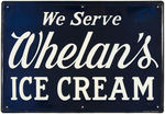 "WHELAN'S ICE CREAM" TIN ADVERTISING SIGN.