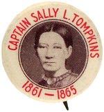 “CAPTAIN SALLY L. TOMPKINS 1861-1865” BUTTON SHOWING CONFEDERATE STATES HEROINE.