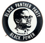 "MALCOLM X/BLACK PANTHER PARTY/BLACK POWER" c.1968 BUTTON.