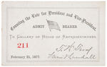 FEBRUARY 21, 1877 TICKET TO SETTLE DISPUTED 1876 HAYES VS. TILDEN ELECTION.