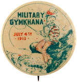 RARE UNCLE SAM FISHING BUTTON FOR "MILITARY GYMKHANA JULY 4th 1913."