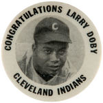 "CONGRATULATIONS LARRY DOBY" ON BREAKING AMERICAN LEAGUE COLOR BARRIER BUTTON.