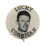 RARE BUTTON FOR FAMOUS AVIATOR 'WRONG WAY' CORRIGAN READING "LUCKY CORRIGAN."