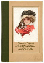 “HARRISON FISHER’S AMERICAN GIRLS IN MINIATURE” ART BOOK.