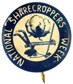 "NATIONAL SHARECROPPERS WEEK"  RARE CIVIL RIGHTS RELATED BUTTON.