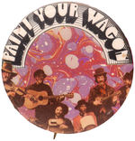 "PAINT YOUR WAGON" MOVIE BUTTON DESIGNED BY PETER MAX.