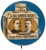 McKINLEY AND ROOSEVELT CLASSIC JUGATE BUTTON “A FULL DINNER BUCKET.”