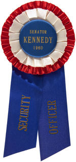 RARE "SENATOR KENNEDY 1960" ROSETTE/RIBBON FOR "SECURITY OFFICER".