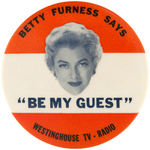 BETTY FURNESS BUTTON PICTURING AMERICAN ACTRESS, CONSUMER ADVOCATE AND CURRENT AFFAIRS COMMENTATOR.