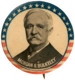 "MORGAN G. BULKELEY" BASEBALL HALL OF FAMER AND POLITICIAN, CIRCA 1904 BUTTON.