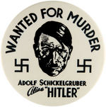 HITLER "WANTED FOR MURDER" RARE LARGE 3.5" VERSION BUTTON.