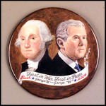 GEORGE W. BUSH - GEORGE WASHINGTON 4" BUTTON BY BRIAN CAMPBELL.