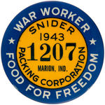 "WAR WORKER/FOOD FOR FREEDOM" LARGE 1943 EMPLOYEE BUTTON.