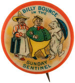 "BILLY BOUNCE IN THE SUNDAY SENTINEL" EARLY AND RARE COMIC STRIP BUTTON.