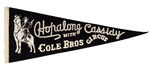 "HOPALONG CASSIDY WITH COLE BROS. CIRCUS"  PENNANT.