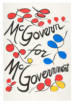 McGOVERN AUTOGRAPHED & A. CALDER CREATED & SIGNED SILK SCREEN 1972 FUND RAISER “McGOVERNMENT” POSTER