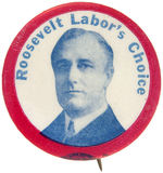 SCARCE "ROOSEVELT LABOR'S CHOICE" BUTTON.