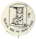 CARTOON BUTTON BY PROLIFIC AMERICAN CARTOONIST WILLIAM STEIG.