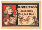 "BUSTER BROWN'S MAGIC RIDDLE BOOK" PREMIUM BOOKLET.