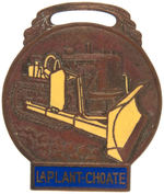 “LAPLANT-CHOATE” EARLY BULLDOZER WATCH FOB.