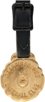 “ST. LOUIS BROWNS BASEBALL CLUB” HEAVY BRASS WATCH FOB WITH THEIR LOGO.