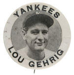 “YANKEES LOU GEHRIG” 1.75” HIGHLY DOMED BUTTON WITH BLACK METAL REVERSE.